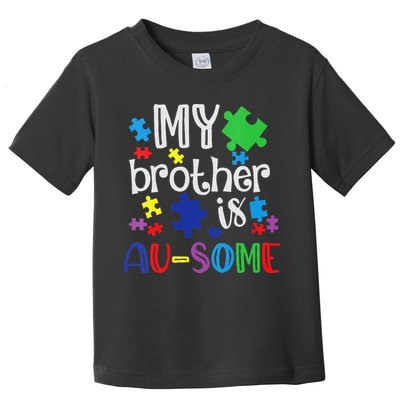 Autism Awareness Day My Brother Is Awesome Sister Autistic Toddler T-Shirt