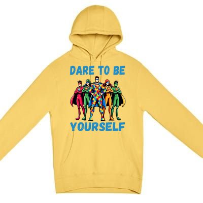 Autism Awareness Dare To Be Yourself Gift Premium Pullover Hoodie