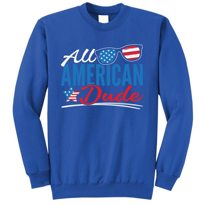 All American Dude Made Patriotic American 4th Of July Gift Sweatshirt