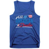 All American Dude Made Patriotic American 4th Of July Gift Tank Top