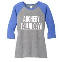 Archery All Day Funny Archer Gift Women's Tri-Blend 3/4-Sleeve Raglan Shirt