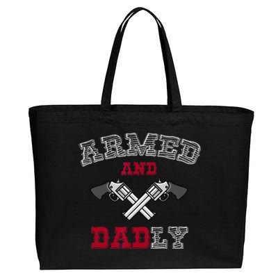 Armed And Dadly Funny Deadly Father Gift For Fathers Cotton Canvas Jumbo Tote