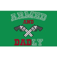 Armed And Dadly Funny Deadly Father Gift For Fathers Bumper Sticker