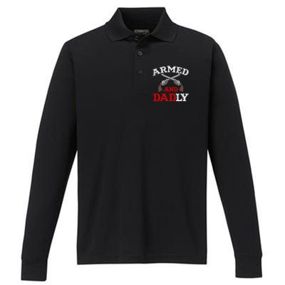 Armed And Dadly Funny Fathers Day Performance Long Sleeve Polo