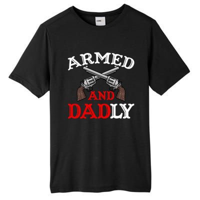 Armed And Dadly Funny Fathers Day Tall Fusion ChromaSoft Performance T-Shirt