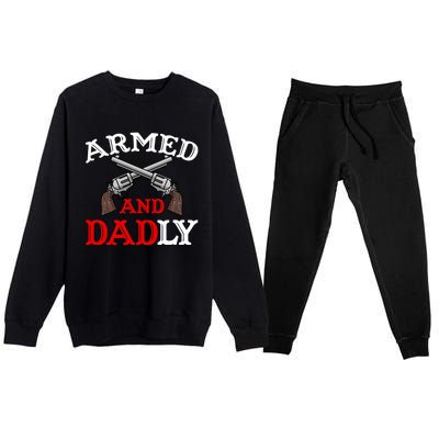 Armed And Dadly Funny Fathers Day Premium Crewneck Sweatsuit Set