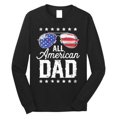 All American Dad 4th Of July FatherS Day Sunglasses Family Long Sleeve Shirt