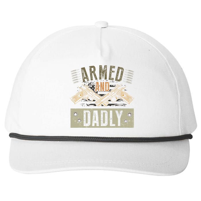 Armed And Dadly Funny Deadly Father For Father's Day Snapback Five-Panel Rope Hat