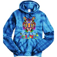 Autism Awareness Day ItS Ok To Be Different Colorful Tiger Meaningful Gift Tie Dye Hoodie