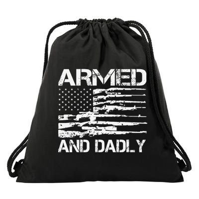 Armed And Dadly Funny Deadly Father For Fathers Day USA Flag Drawstring Bag