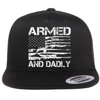 Armed And Dadly Funny Deadly Father For Fathers Day USA Flag Flat Bill Trucker Hat