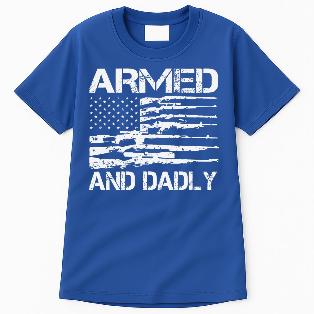 Armed And Dadly Funny Deadly Father For Fathers Day USA Flag Tall T-Shirt