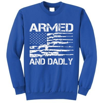 Armed And Dadly Funny Deadly Father For Fathers Day USA Flag Tall Sweatshirt