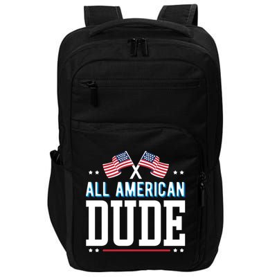 All American Dude 4th Of July Usa Flag Family Gift Impact Tech Backpack