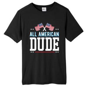 All American Dude 4th Of July Usa Flag Family Gift Tall Fusion ChromaSoft Performance T-Shirt