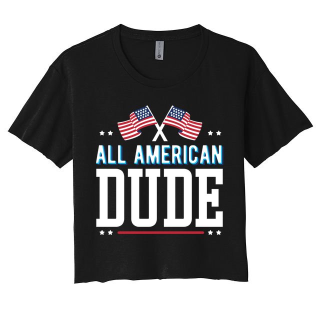 All American Dude 4th Of July Usa Flag Family Gift Crop Top