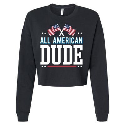 All American Dude 4th Of July Usa Flag Family Gift Cropped Pullover Crew