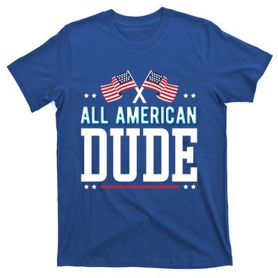 All American Dude 4th Of July Usa Flag Family Gift T-Shirt