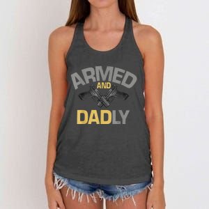 Armed And Dadly Funny Deadly Father Gift For Fathers Day Women's Knotted Racerback Tank