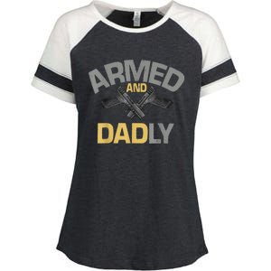 Armed And Dadly Funny Deadly Father Gift For Fathers Day Enza Ladies Jersey Colorblock Tee