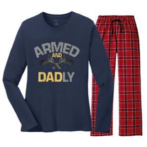 Armed And Dadly Funny Deadly Father Gift For Fathers Day Women's Long Sleeve Flannel Pajama Set 