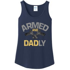 Armed And Dadly Funny Deadly Father Gift For Fathers Day Ladies Essential Tank