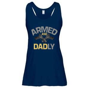 Armed And Dadly Funny Deadly Father Gift For Fathers Day Ladies Essential Flowy Tank