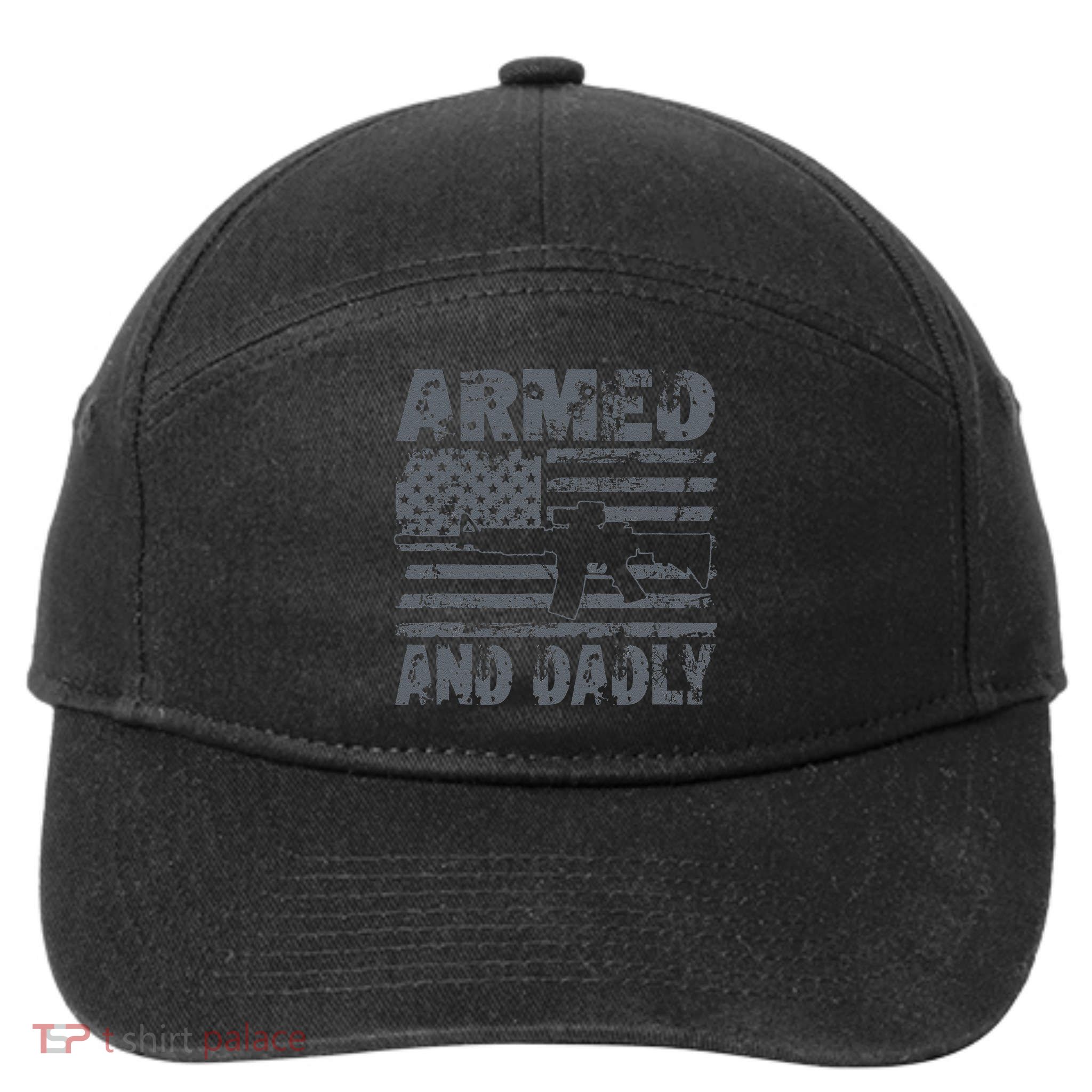 Armed And Dadly Funny Deadly Father For Fathers Day USA Flag 7-Panel Snapback Hat