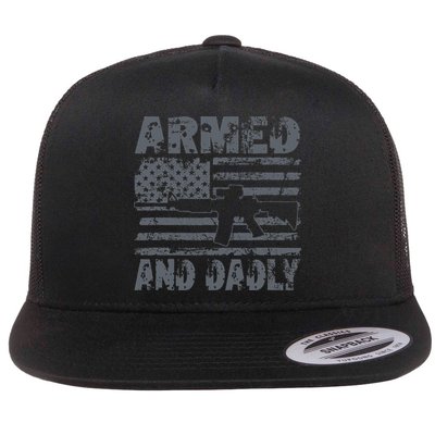 Armed And Dadly Funny Deadly Father For Fathers Day USA Flag Flatbill Hat