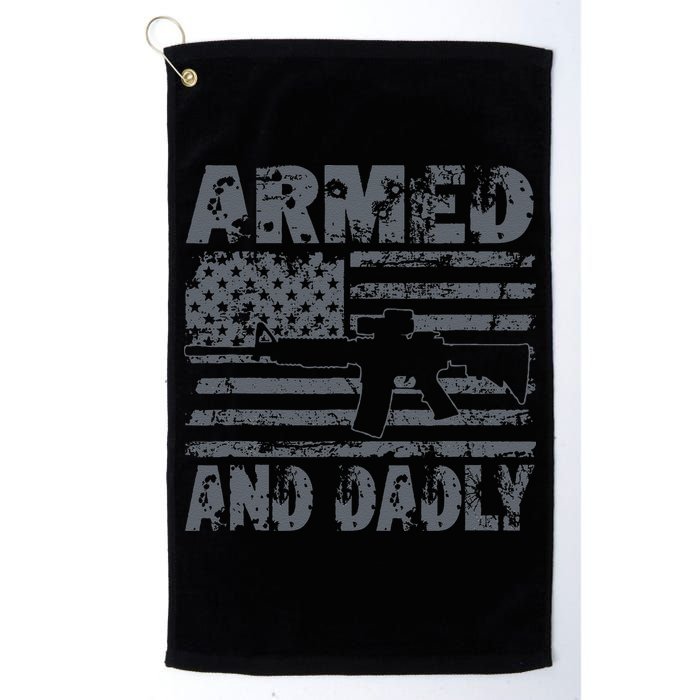 Armed And Dadly Funny Deadly Father For Fathers Day USA Flag Golf Towel