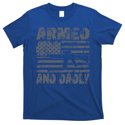 Armed And Dadly Funny Deadly Father For Fathers Day USA Flag T-Shirt