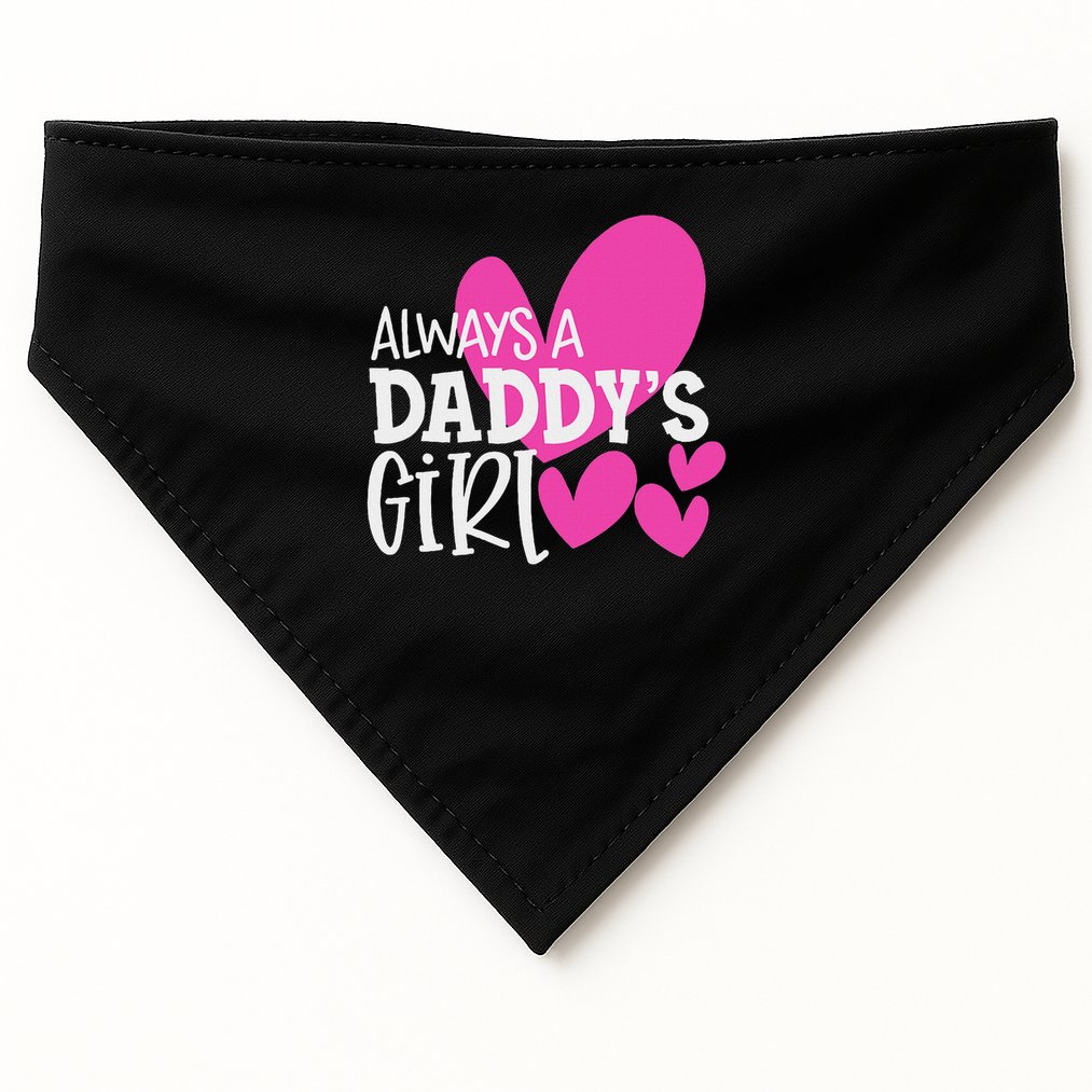 Always A Daddy's Girl Daughter Women USA-Made Doggie Bandana