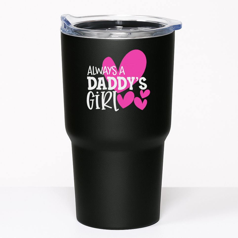 Always A Daddy's Girl Daughter Women Tumbler