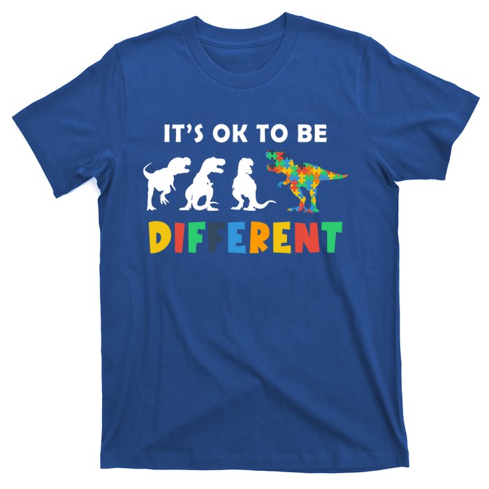 Autism Awareness Dinosaur Its Ok To Be Different Funny Gift T-Shirt