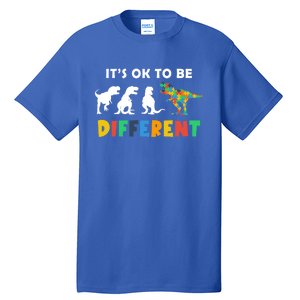 Autism Awareness Dinosaur Its Ok To Be Different Funny Gift Tall T-Shirt