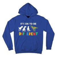 Autism Awareness Dinosaur Its Ok To Be Different Funny Gift Tall Hoodie