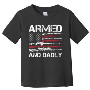 Armed And Dadly Funny Deadly Father For Fathers Day USA Flag Toddler T-Shirt