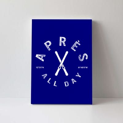 Apres All Day Winter Sports Apres Ski Lover Skiing Skier Cool Gift Canvas