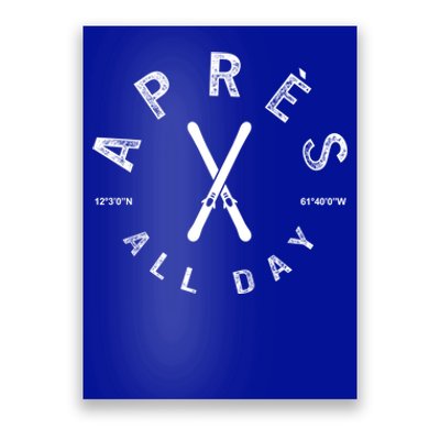 Apres All Day Winter Sports Apres Ski Lover Skiing Skier Cool Gift Poster