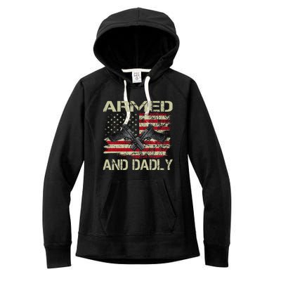 Armed And Dadly Funny Deadly Father Day Women's Fleece Hoodie