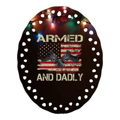 Armed And Dadly Funny Deadly Father Day Ceramic Oval Ornament