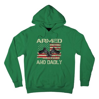 Armed And Dadly Funny Deadly Father Day Hoodie