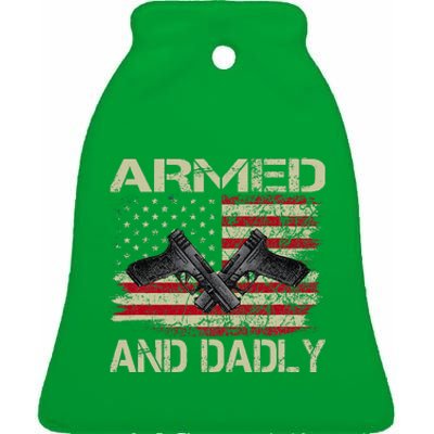 Armed And Dadly Funny Deadly Father Day Ceramic Bell Ornament