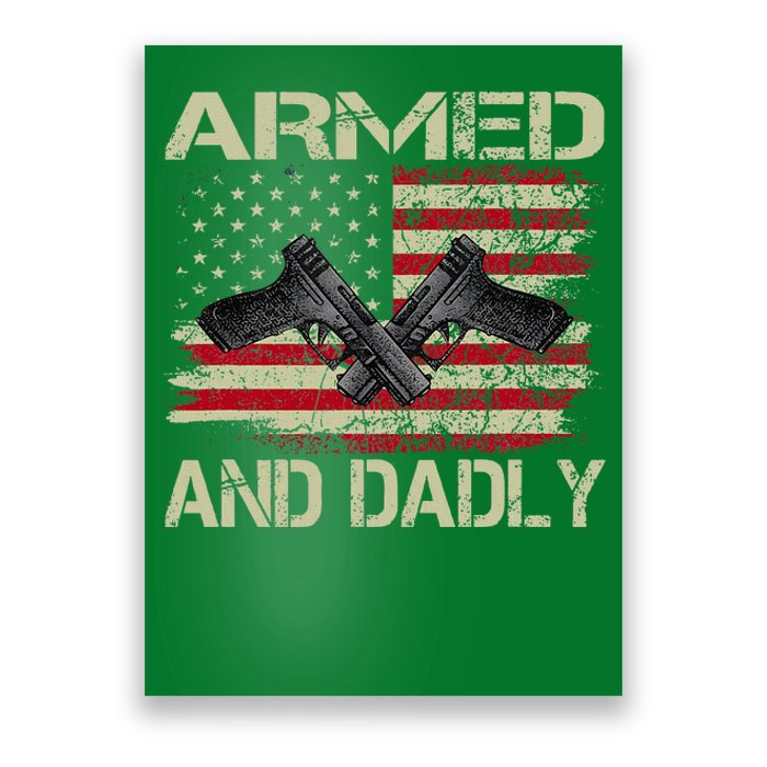 Armed And Dadly Funny Deadly Father Day Poster