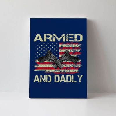 Armed And Dadly Funny Deadly Father Day Canvas