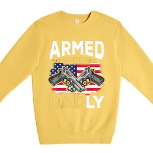 Armed And Dadly Funny Deadly Father USA Flag Fathers Day Premium Crewneck Sweatshirt