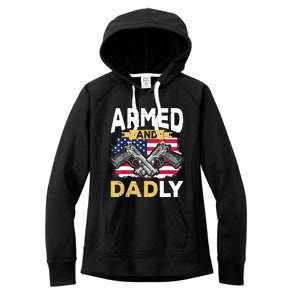 Armed And Dadly Funny Deadly Father USA Flag Fathers Day Women's Fleece Hoodie