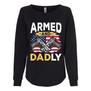 Armed And Dadly Funny Deadly Father USA Flag Fathers Day Womens California Wash Sweatshirt