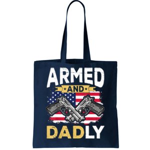 Armed And Dadly Funny Deadly Father USA Flag Fathers Day Tote Bag