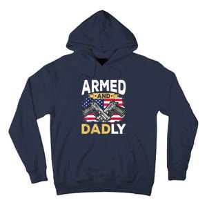 Armed And Dadly Funny Deadly Father USA Flag Fathers Day Tall Hoodie